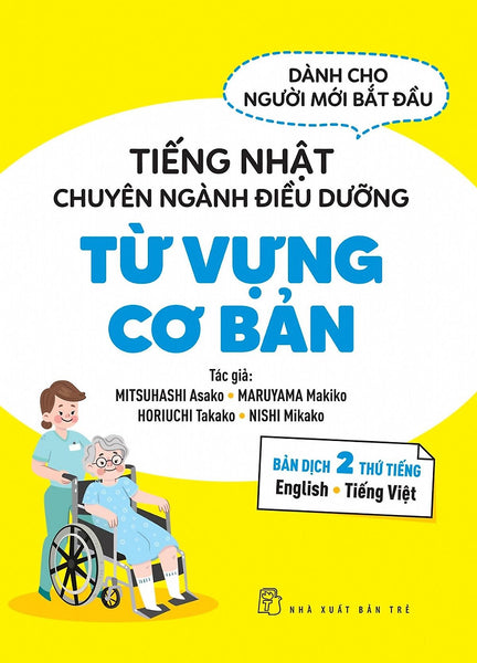 Sách - Tiếng Nhật Chuyên Ngành Điều Dưỡng Dành Cho Người Mới Bắt Đầu - Từ Vựng Cơ Bản -Nxb Trẻ