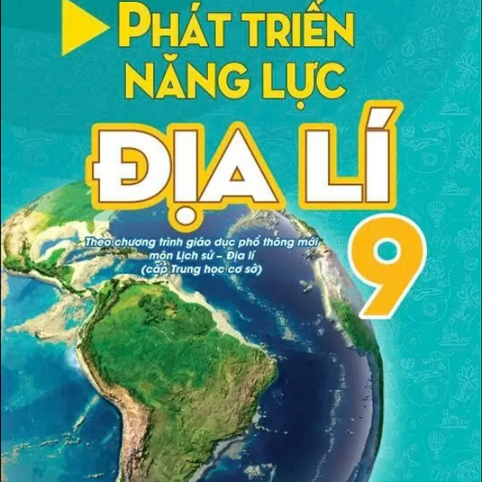Sách - Các Dạng Câu Hỏi Và Bài Tập Phát Triển Năng Lực Địa Lí 9