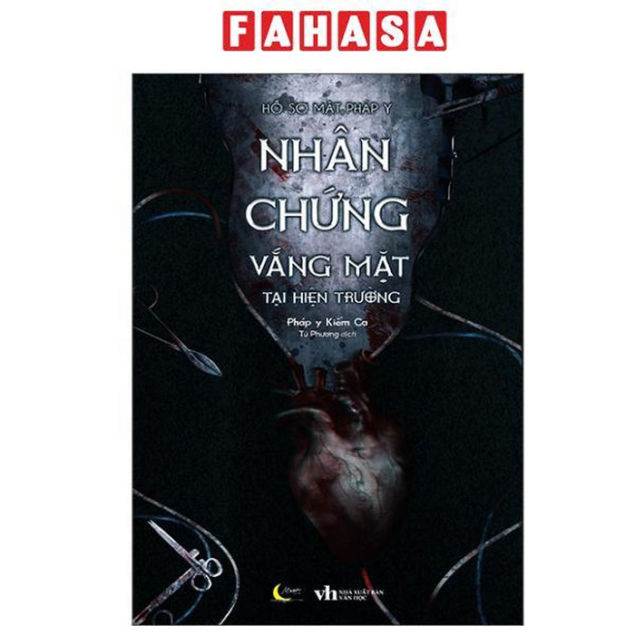 Sách - Hồ Sơ Mật Pháp Y - Nhân Chứng Vắng Mặt Tại Hiện Trường