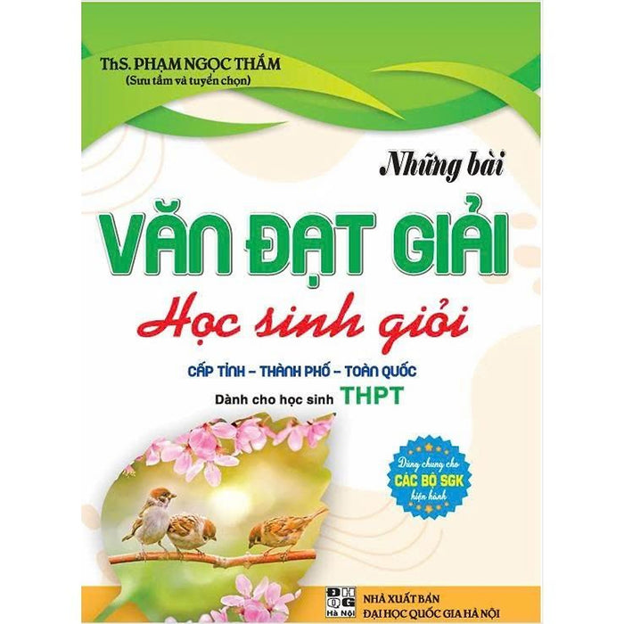 Những Bài Văn Đạt Giải Học Sinh Giỏi Cấp Tỉnh - Thành Phố - Toàn Quốc (Dành Cho Học Sinh Thpt) - Ha