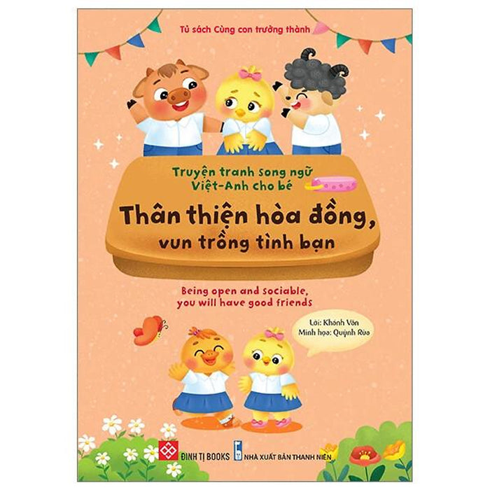 Sách Truyện Tranh Song Ngữ Việt Anh Cho Bé - Thân Thiện Hòa Đồng, Vun Trồng Tình Bạn
