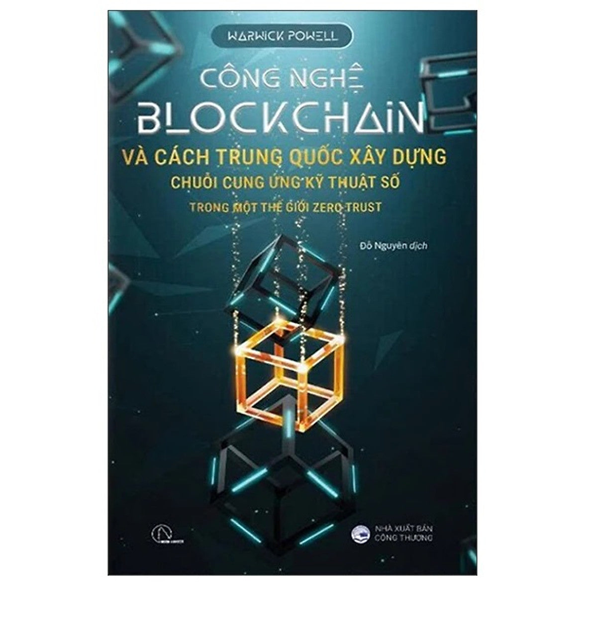 Công Nghệ Blockchain Và Cách Trung Quốc Xây Dựng Chuỗi Cung Ứng Kỹ Thuật Số Trong Một Thế Giới Zero Trust