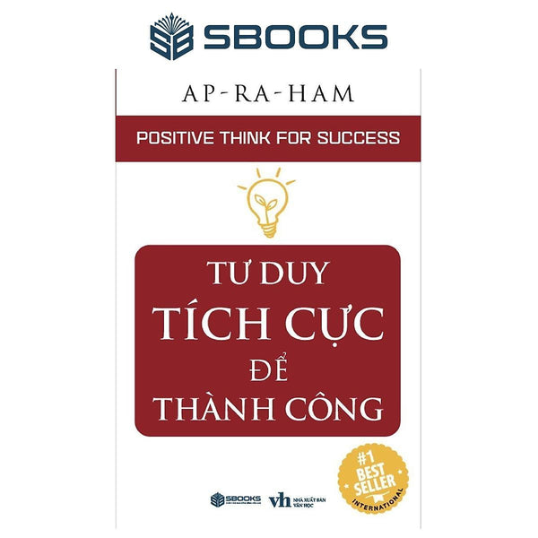 Sách - Tư Duy Tích Cực Để Thành Công - Sbooks