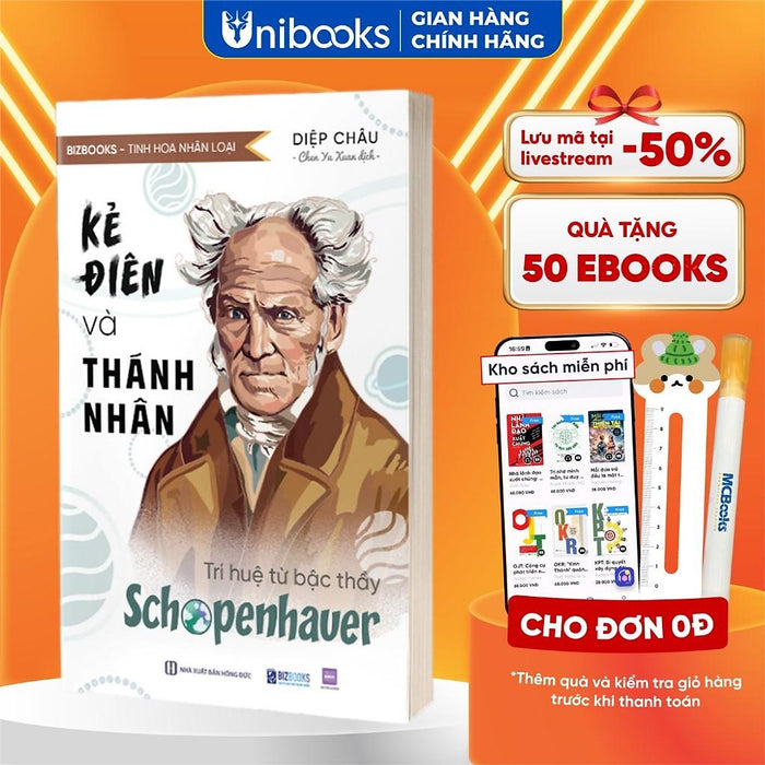 Sách - Kẻ Điên Và Thánh Nhân: Trí Tuệ Từ Bậc Thầy Schopenhauer - Tinh Hoa Nhân Loại - Bizbooks