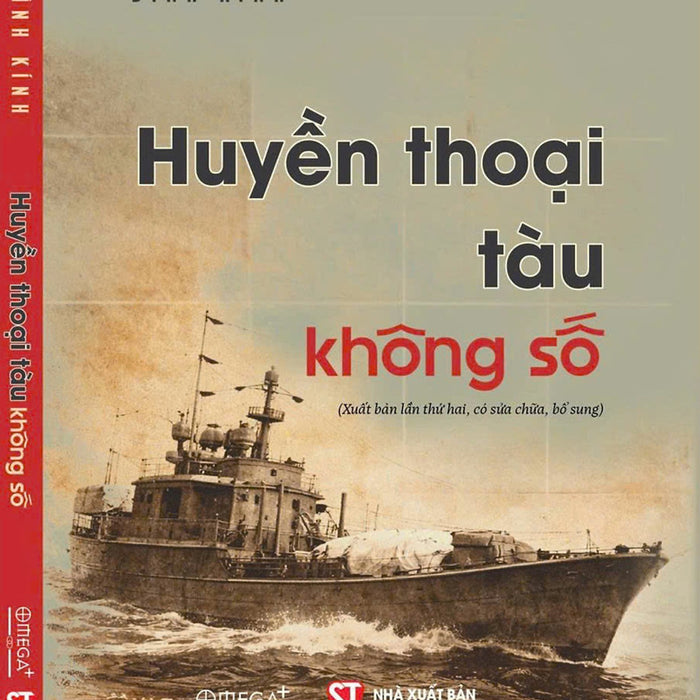 Huyền Thoại Tàu Không Số ( Xuất Bản Lần Thứ Hai, Có Sửa Chữa, Bổ Sung)