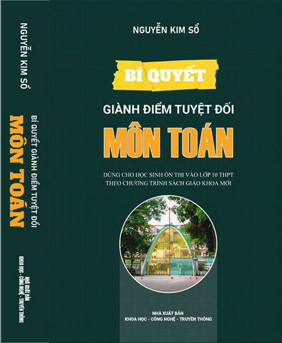 Sách - Bí Quyết Giành Điểm Tuyệt Đối Môn Toán - Dùng Cho Học Sinh Ôn Thi Vào Lớp 10 Thpt