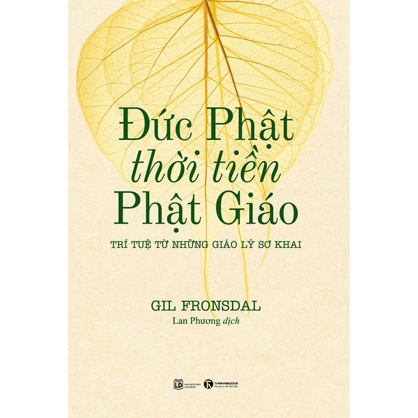 Đức Phật Thời Tiền Phật Giáo - Trí Tuệ Từ Những Giáo Lý Sơ Khai