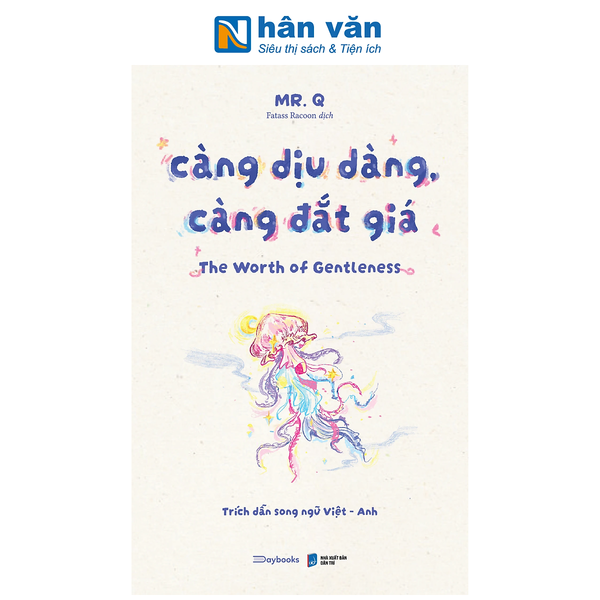Sách - Càng Dịu Dàng, Càng Đắt Giá - The Worth Of Gentleness - Mr. Q - Az Việt Nam