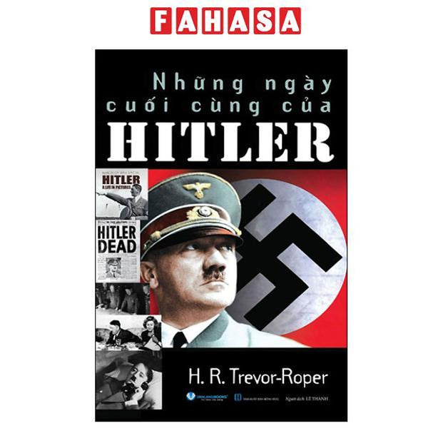 Sách - Những Ngày Cuối Cùng Của Hitler (Tái Bản 2025)