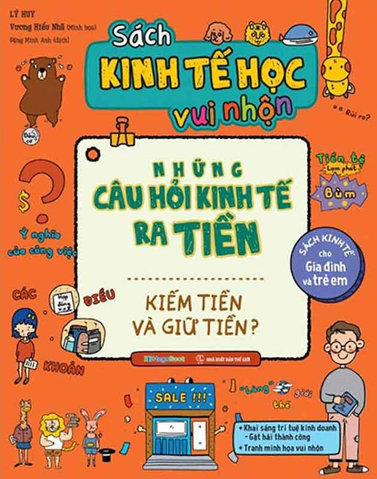 Sách Kinh Tế Học Vui Nhộn - Những Câu Hỏi Kinh Tế Ra Tiền - Kiếm Tiền Và Giữ Tiền?