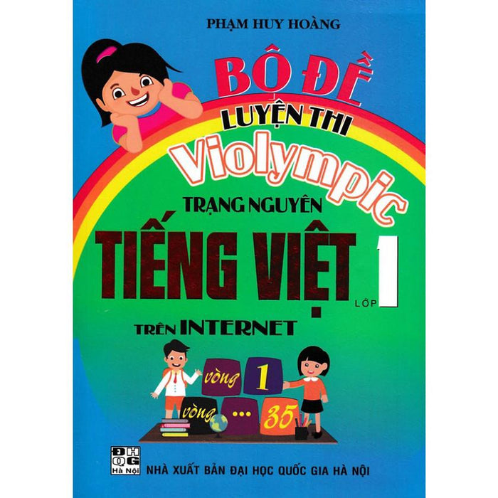 Bộ Đề Luyện Thi Violympic Trạng Nguyên Tiếng Việt Lớp 1 Trên Internet (Ha)