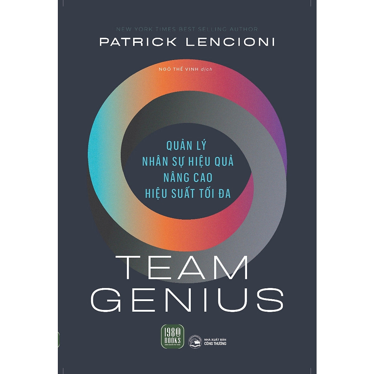 Sách Tư Duy, Phát Triển Bản Thân: Team Genius - Patrick Lencioni