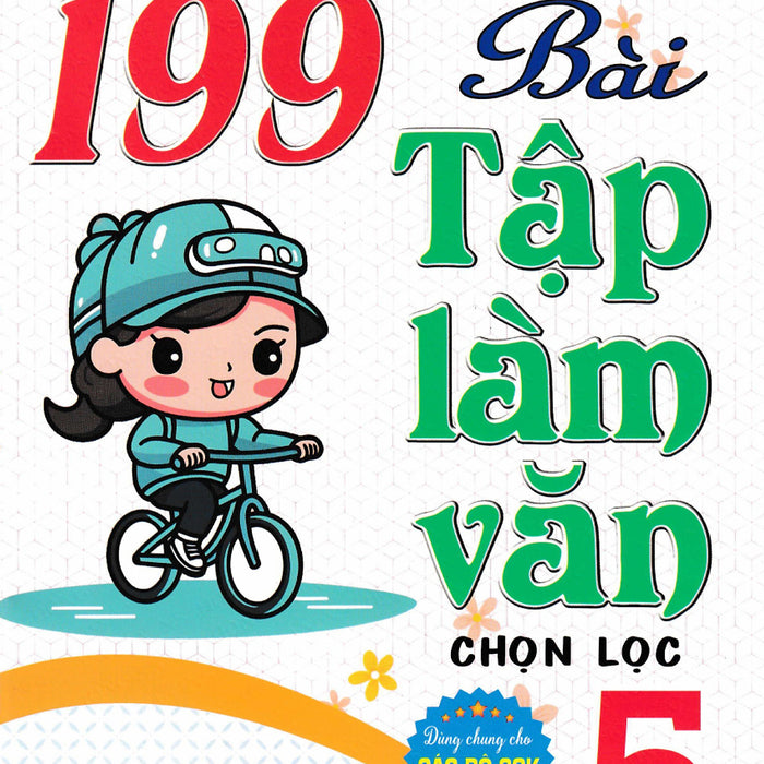 199 Bài Tập Làm Văn Chọn Lọc 5 (Dùng Chung Cho Các Bộ Sgk Hiện Hành) - Ha