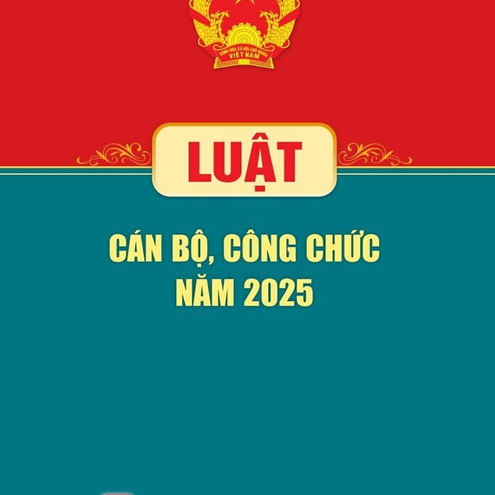 Luật Cán Bộ, Công Chức Năm 2025 - Bản In 2025