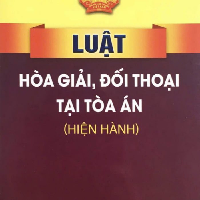 Luật Hòa Giải Đối Thoại Tại Tòa Án ( Hiện Hành)