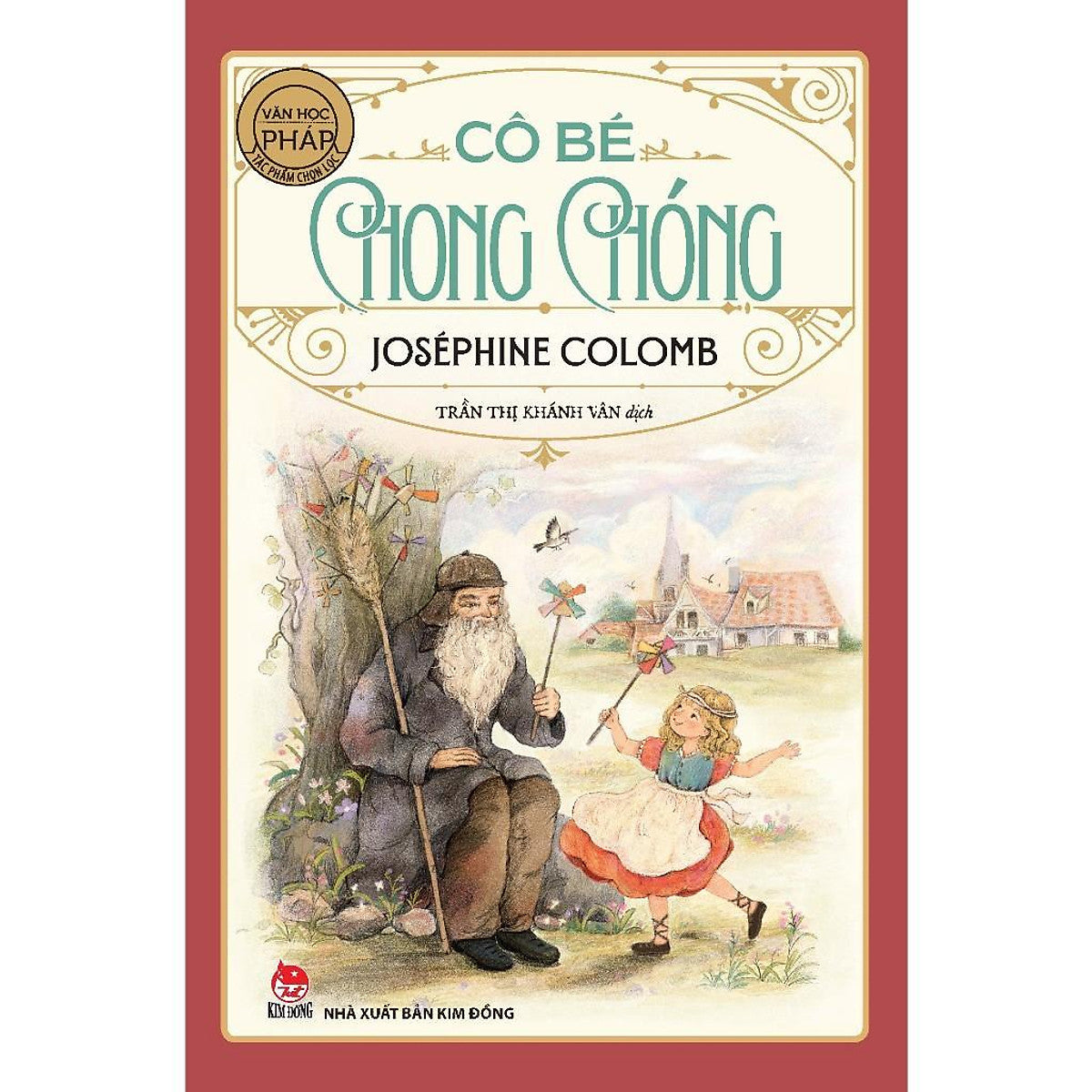 Sách - Cô Bé Chong Chóng - Văn Học Pháp - Nxb Kim Đồng