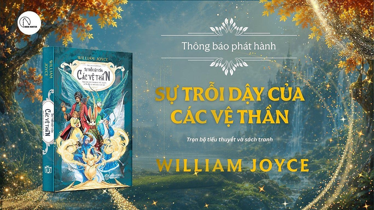 Sự Trỗi Dậy Của Các Vệ Thần – William Joyce - Hunter