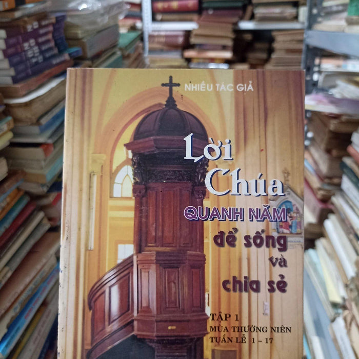 Lời Chúa Quanh Năm Để Sống & Chia Sẻ Tập 1