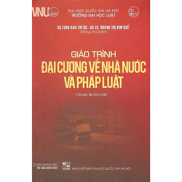 Giáo Trình Đại Cương Về Nhà Nước Và Pháp Luật (Gs.Tskh. Đào Trí Úc - Gs.Ts. Hoàng Thị Kim Quế) - Tái Bản