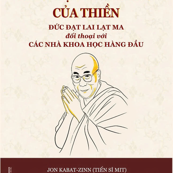 Sách-Năng Lực Chữa Lành Của Thiền-Đức Đạt Lai Lạt Ma Đối Thoại Với Các Nhà Khoa Học-Thái Hà Books