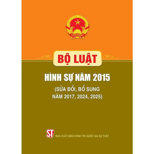 Sách - Bộ Luật Hình Sự Năm 2015 (Sửa Đổi, Bổ Sung Năm 2017,2024,2025)