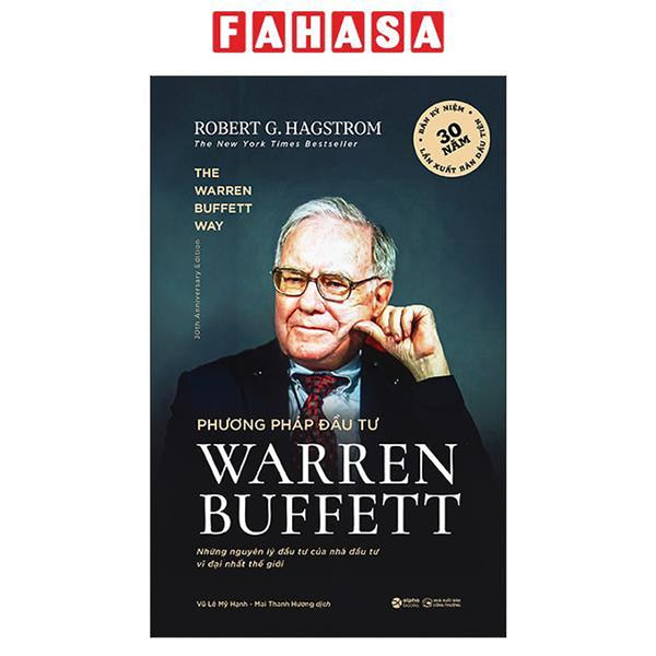 Sách - Phương Pháp Đầu Tư Warren Buffett - Những Nguyên Lý Đầu Tư Của Nhà Đầu Tư Vĩ Đại Nhất Thế Giới (Tái Bản 2025)