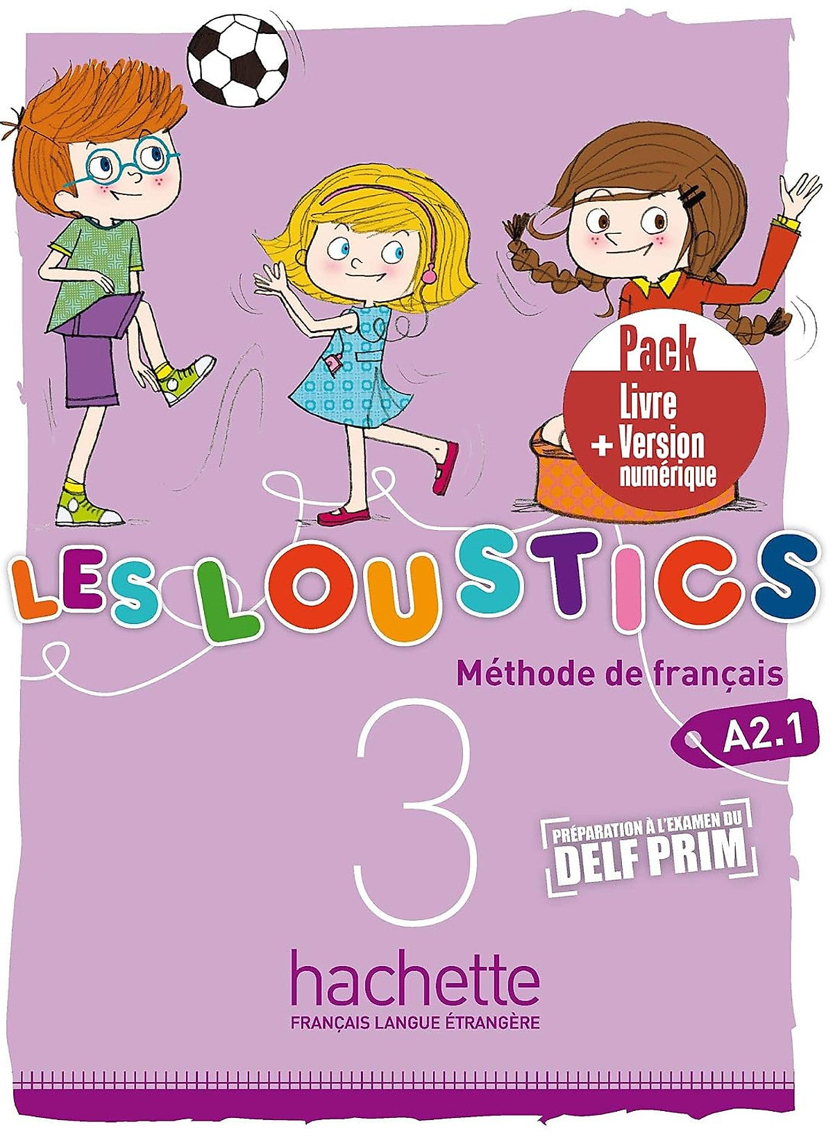 Sách Học Tiếng Pháp- Les Loustics 3 - Pack Livre De L'Eleve + Version Numerique (A2.1)