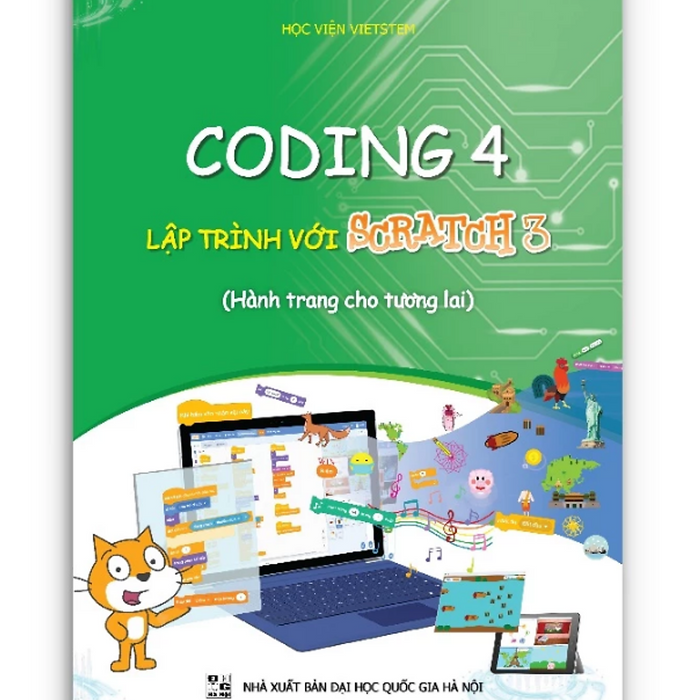 Sách - Coding 4 Lập Trình Cới Scratch 3 (Dành Cho Học Sinh Lớp 4)