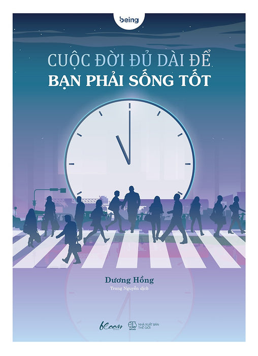 Cuộc Đời Đủ Dài Để Bạn Phải Sống Tốt