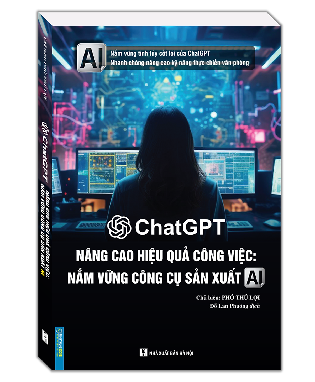 Sách Chatgpt- Nâng Cao Hiệu Quả Công Việc: Nắm Vững Công Cụ Sản Xuất Ai