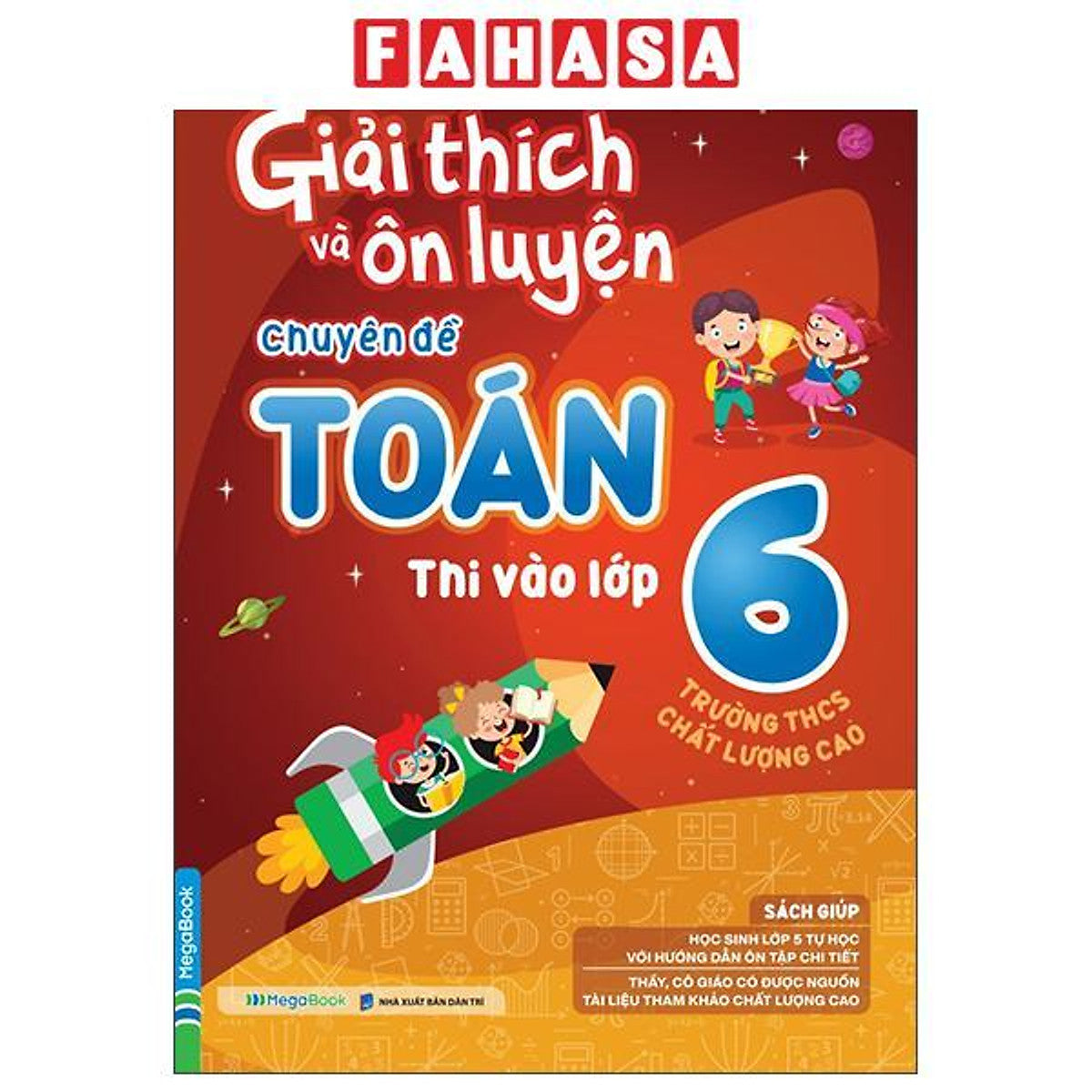 Sách - Giải Thích Và Ôn Luyện Chuyên Đề Toán Thi Vào Lớp 6 Trường Thcs Chất Lượng Cao