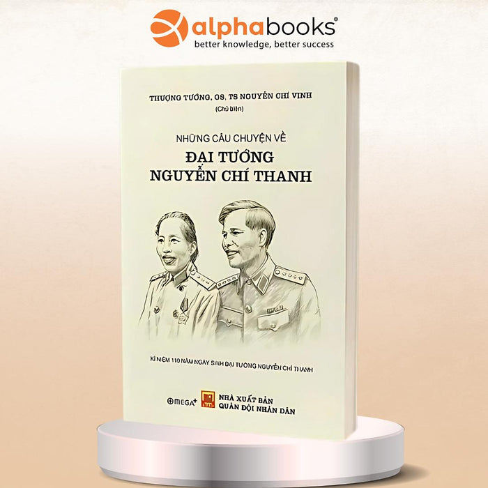 Những Câu Chuyện Về Đại Tướng Nguyễn Chí Thanh