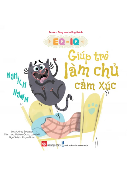 Eq-Iq Giúp Trẻ Làm Chủ Cảm Xúc - Nghịch Ngợm