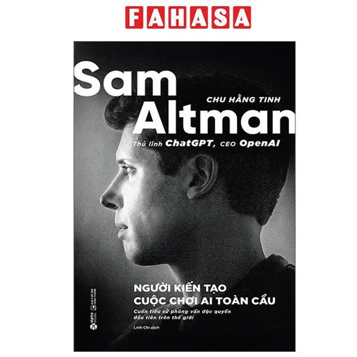 Sách - Sam Altman - Người Kiến Tạo Cuộc Chơi Ai Toàn Cầu
