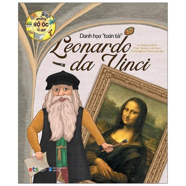 Những Bộ Óc Vĩ Đại: Danh Họa “Toàn Tài” Leonardo Da Vinci - Bản Quyền