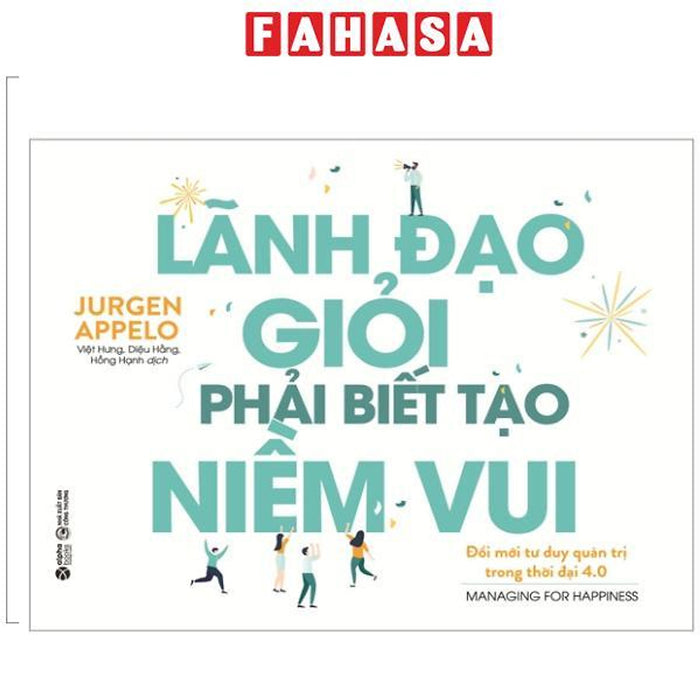 Sách - Lãnh Đạo Giỏi Phải Biết Tạo Niềm Vui (Tái Bản 2025)