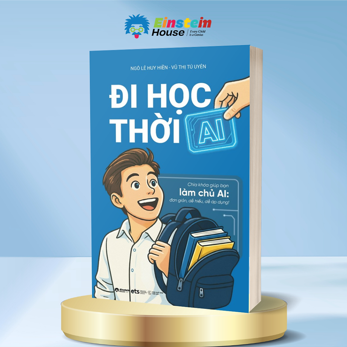 Đi Học Thời Ai - Chìa Khoá Giúp Bạn Làm Chủ Ai: Đơn Giản, Dễ Hiểu, Dễ Áp Dụng - Alpha Books