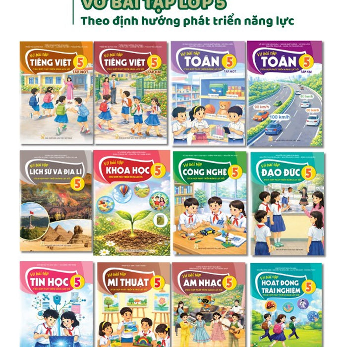 Bộ Sách Vở Bài Tập Lớp 5- Tích Hợp Phát Triển Năng Lực Số (12 Quyển- Kèm Bìa Nilong Bao Sách, Nhãn Tên)