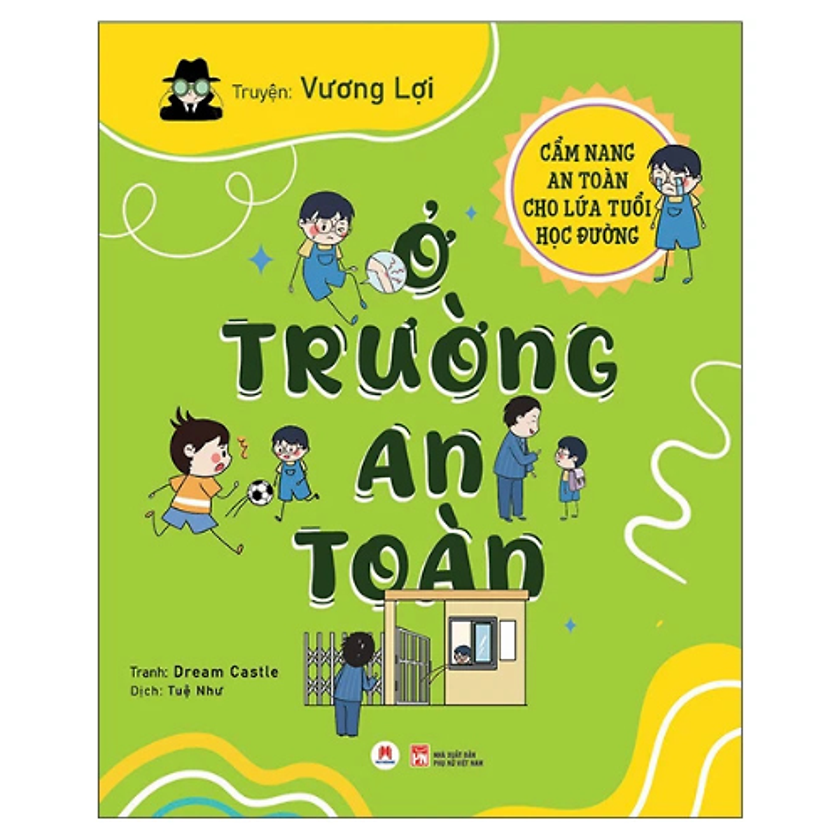 Sách Cẩm Nang An Toàn Cho Lứa Tuổi Học Đường - Ở Trường An Toàn - Hh