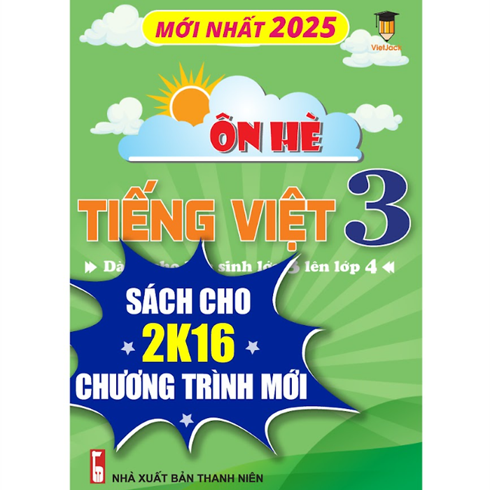 Sách - Ôn Tập Hè Tiếng Việt Lớp 3 Lên 4 Cho Cả 3 Bộ Kntt, Ctst Và Cd - Vietjack