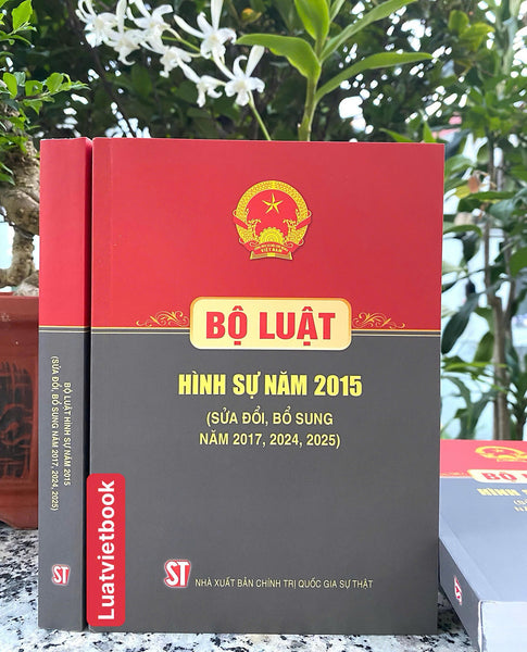 Sách Bộ Luật Hình Sự Năm 2015 ( Sửa Đổi, Bổ Sung Năm 2017, 2024, 2025)