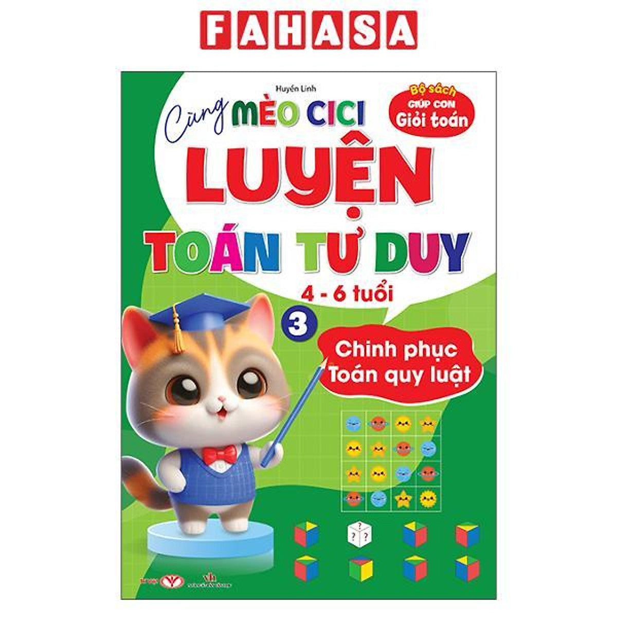 Sách - Bộ Sách Giúp Con Giỏi Toán - Cùng Mèo Cici Luyện Toán Tư Duy 4-6 Tuổi - Tập 3 - Chinh Phục Toán Quy Luật