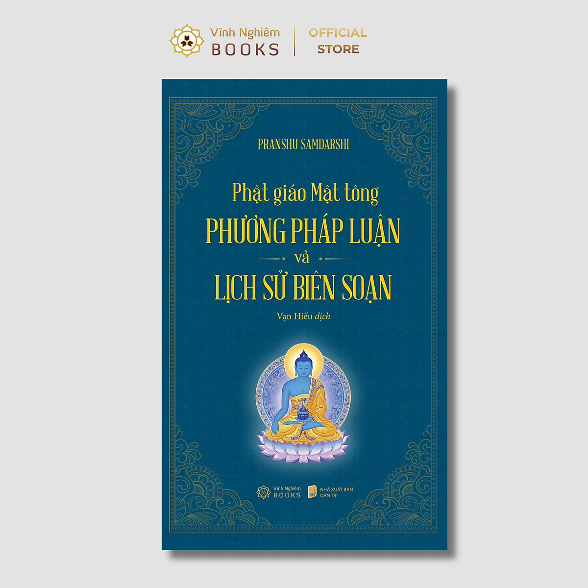 Sách - Phật Giáo Mật Tông: Phương Pháp Luận Và Lịch Sử Biên Soạn - Vĩnh Nghiêm Books