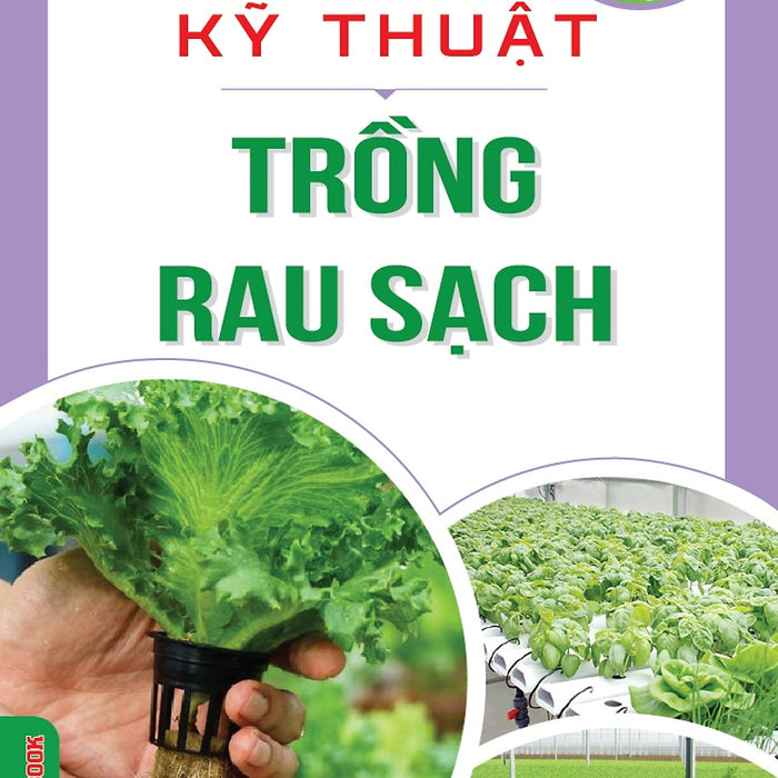 Nông Nghiệp Hữu Cơ - Kỹ Thuật Trồng Rau Sạch