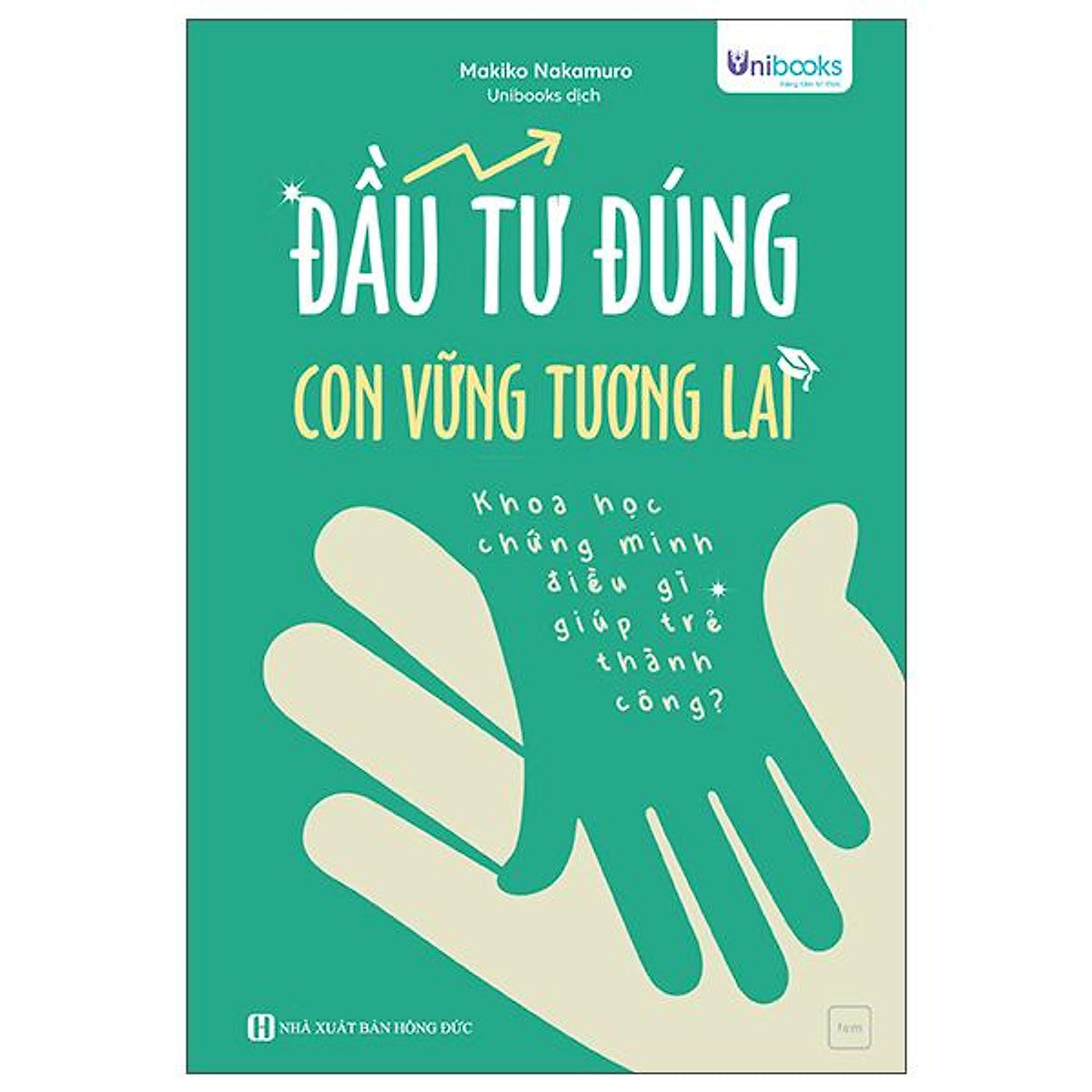 Sách - Đầu Tư Đúng - Con Vững Tương Lai