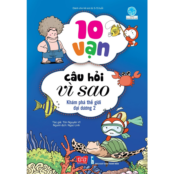 10 Vạn Câu Hỏi Vì Sao - Khám Phá Thế Giới Đại Dương 2 (Tái Bản 2018)