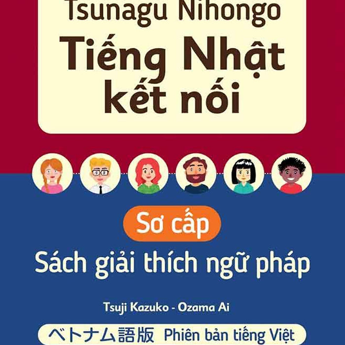 Tiếng Nhật Kết Nối - Sơ Cấp - Sách Giải Thích Ngữ Pháp
