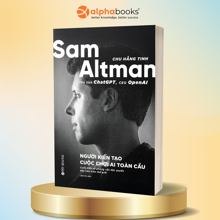 Sam Altman - Người Kiến Tạo Cuộc Chơi Ai Toàn Cầu