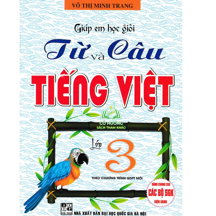 Sách - Giúp Em Học Giỏi Từ Và Câu Tiếng Việt Lớp 3 (Theo Chương Trình Gdpt Mới)