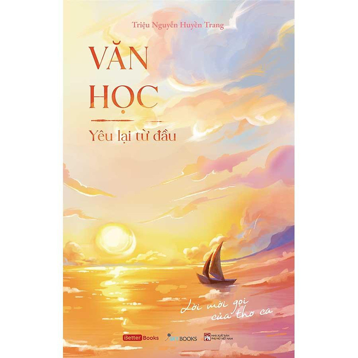 Sách Văn Học: Yêu Lại Từ Đầu - Lời Mời Gọi Của Thơ Ca